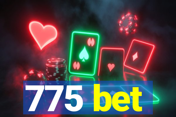 775 bet